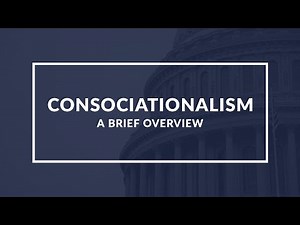 Consociationalism Explained: Principles & Applications | Quick Guide