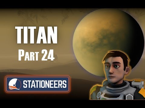 Stationeers Titan Part 24 : The Electrical Substation