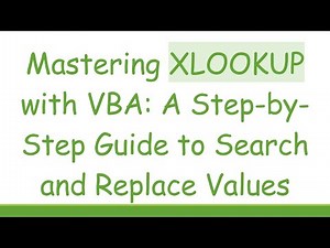 Mastering XLOOKUP with VBA: A Step-by-Step Guide to Search and Replace Values