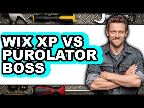 Wix XP vs Purolator Boss - Easy Guide