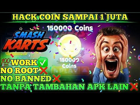 Smash karts hack coin no root