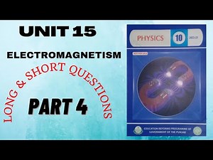 class 10 physics chapter 15 | electromagnetism | long and short questions (part 4)
