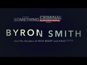Something Criminal E04: Byron Smith and the Double Murder of Nick Brady and Haile Kifer