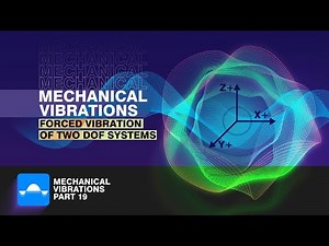 Forced Vibration of Two DOF Systems| Mechanical Vibration | Tutorial 19