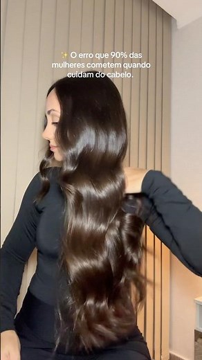 O erro que 90% das mulheres cometem quando cuidam do cabelo #cabelos #rotinacapilar