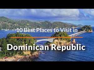 10 Best Places to Visit in the Dominican Republic | Travel Video | SKY Travel