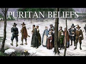 The Beliefs of the Puritan Faith in 1600s England
