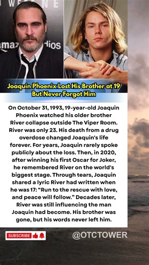 Joaquin Phoenix Never Forgot His Brother #truestory