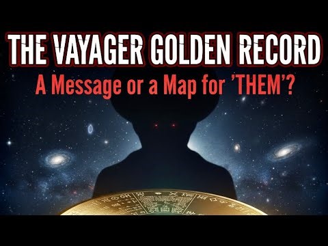 The Voyager Golden Record: A Message… or a Map for Them?
