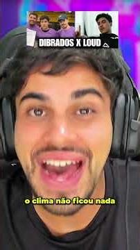 CLIMA TENSO ENTRE LOUD E DIBRADOS POR CAUSA DO RENATO😬🔥 #renatovicente #loud #dibradosfc