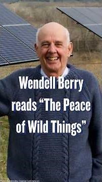 Wendell Berry reads "The Peace of Wild Things"