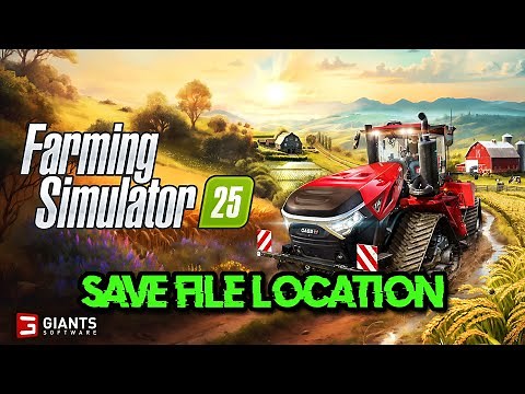 Farming Simulator 25 Where Is The Save Game & Config/Game.xml/gameSettings Files Located On PC
