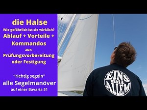 die Halse: einfach aus der Praxis erklärt, für Segelprüfungen (z.B. SKS) oder zur Wiederholung # 65