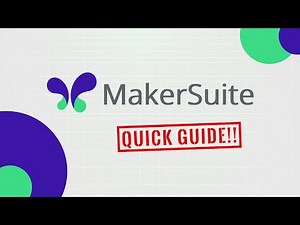 MakerSuite Quick Guide