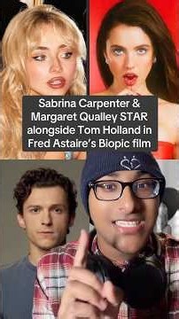 Sabrina Carpenter & Margaret Qualley STAR alongside Tom Holland in Fred Astaire’s Biopic film