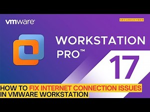 How to Fix Internet Connection Issues in VMware Workstation (Step by Step Guide) | Secure 2 Cyber
