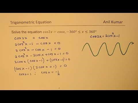 Solve Trigonometric equation cos2x=cosx 360 to 360°