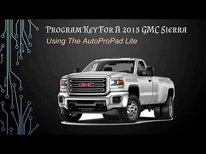 AutoProPad Lite - Program Key For A 2015 GMC Sierra