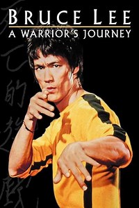 Bruce Lee: A Warrior's Journey (2000) - Movie