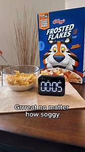 No need to rush, Kellogg's Frosted Flakes are grrreat with any wait. | Kellogg's Frosted Flakes