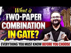 GATE 2026 Two Paper Combination | Eligibility, Benefits | Everything You Must Know Before Choosing