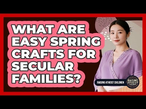 What Are Easy Spring Crafts For Secular Families?