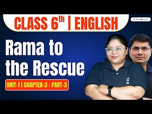 Rama To The Rescue Class 6 Explanation in English | Class 6th English Chapter 3 Rama To The Rescue