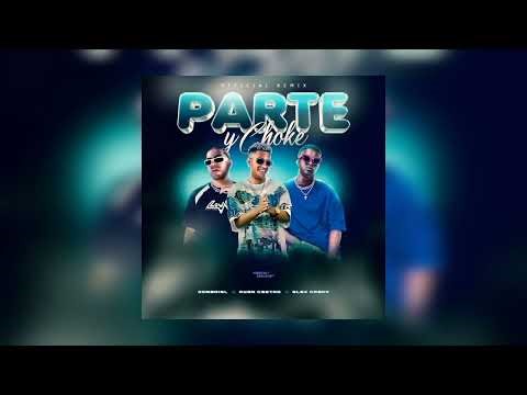 Jombriel, Alex Krack ft. Ryan Castro - Parte & Choke (Remix/Version Original/Demo)