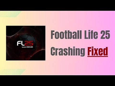 Football Life 2025 Crashing | Quick Fix