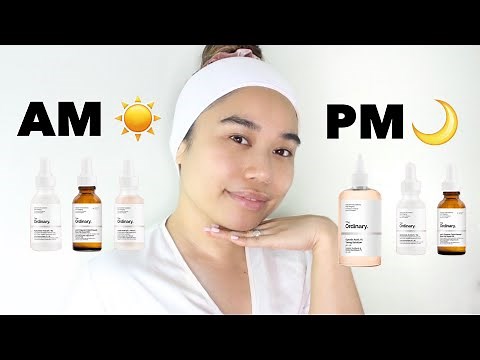 The Ordinary Skincare Routine l Morning + Night