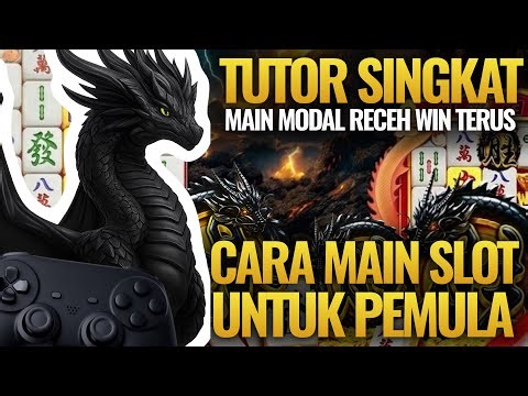CARA BERMAIN SLOT UNTUK PEMULA || TUTORIAL MAIN MODAL KECIL PASTI NAIK TERBARU