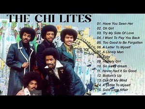 The Chi-Lites Greatest Hits Full Album - Best Songs Of The Chi-Lites Playlist 2022