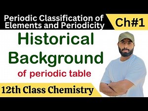 L-1. Historical background of Periodic table | History of periodic table | ch#1 12th class chemistry