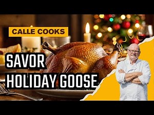 4 Christmas Goose Recipes to Savor This Holiday Season
