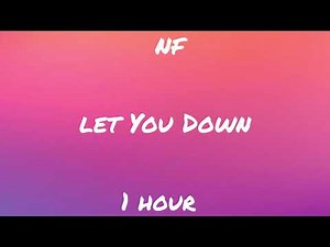 NF - Let You Down (1 hour)