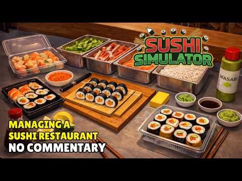 Sushi Simulator! 🍱🥢 Long Gameplay - No Commentary