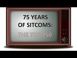 75 Years Of Sitcoms: The Top 250