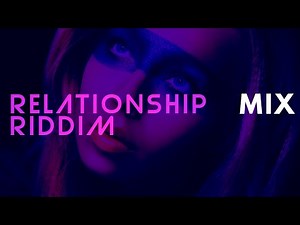 Relationship Riddim Mix