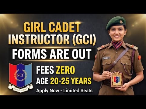 Girl Cadet Instructor (GCI) Recruitment 2026: No Fees for Women! | Complete Details || NCC