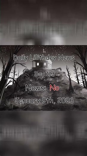 LilithDev News - Day 113