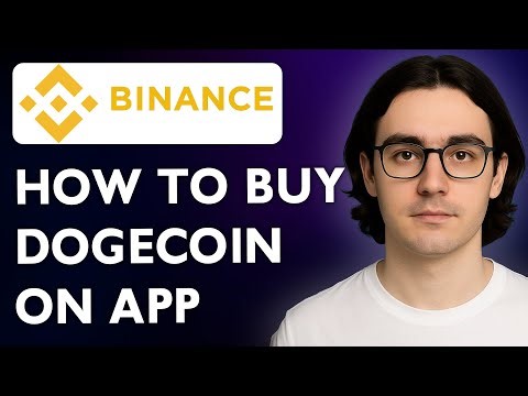 How To Buy Dogecoin On Binance App [2025 Guide]