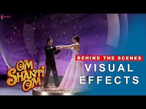 Om Shanti Om | Behind The Scenes | Visual Effects | Shah Rukh Khan, Deepika Padukone