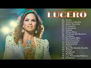 Lucero Exitos De Los 90 || Top 20 Mejores Canciones De Lucero