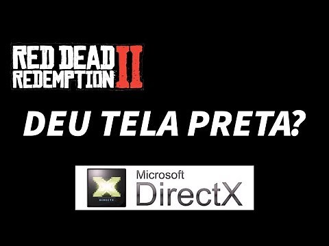 RDR2 DIRECTX 12 - COMO ALTERAR RED DEAD REDEMPTION 2 PARA DIRECTX | TELA PRETA RED DEAD REDEMPTION 2