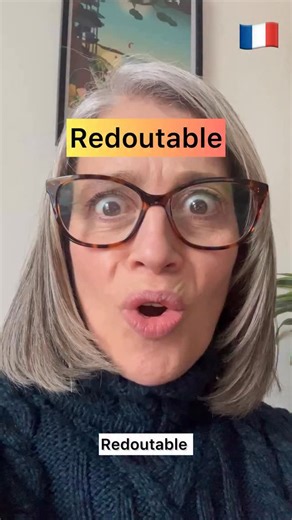 How to use redoutable in French 😈 Speak better French now! 🇫🇷 👉 Redoutable is a fabulous French word. It means formidable, fearsome, formidable in a scary or impressive way. It comes from redouter = to dread or fear. Most common meaning: formidable / impressive C’est une adversaire redoutable. She’s a formidable opponent. Il a une mémoire redoutable. He has a formidable memory. Un sens de l’humour redoutable ! A wicked sense of humour! Here, it’s often positive — impressive, powerful, striki