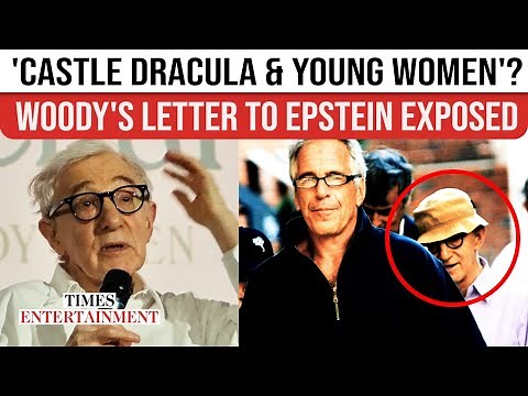 Woody Allen MOCKED Epstein’s ‘Young Women’? INTIMATE B'Day Letter Hints At DISTURBING Inside Jokes