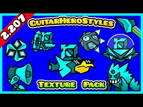 ¡GUITARHEROSTYLES TEXTURE PACK V6! (HIGH & MEDIUM) (ANDROID & STEAM) By Me — Geometry Dash [2.207]