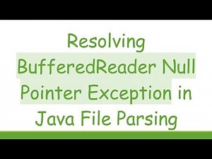 Resolving BufferedReader Null Pointer Exception in Java File Parsing