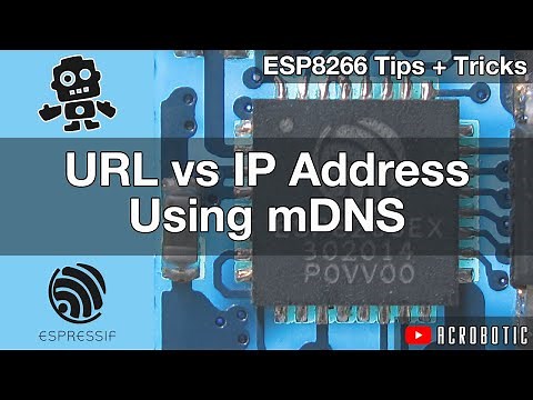 ESP8266 mDNS For Web Address URL Using Arduino IDE (Mac OSX and Windows)
