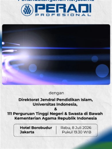 Jangan lewatkan Penandatanganan Kerja Sama PERADI Profesional bersama Direktorat Jenderal Pendidikan Islam, Universitas Indonesia, serta 111 Perguruan Tinggi Negeri dan Swasta di bawah Kementerian Agama Republik Indonesia yang akan digelar pada: 📅 Rabu, 8 Juli 2026 🕖 19.00 WIB 📍 Hotel Borobudur Jakarta Kolaborasi strategis ini menjadi langkah penting dalam memperkuat sinergi antara dunia advokat dan pendidikan tinggi guna mencetak sumber daya manusia hukum yang profesional, berintegritas, dan